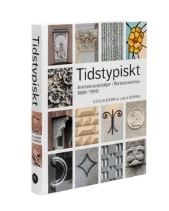 Bok - Tidstypiskt - Arkitekturdetaljer i flerbostadshus 1880-1990